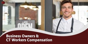 Business Owners and CT Workers Comp