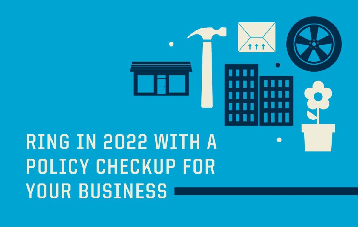 Ring in 2022 With a Policy Checkup for your Business