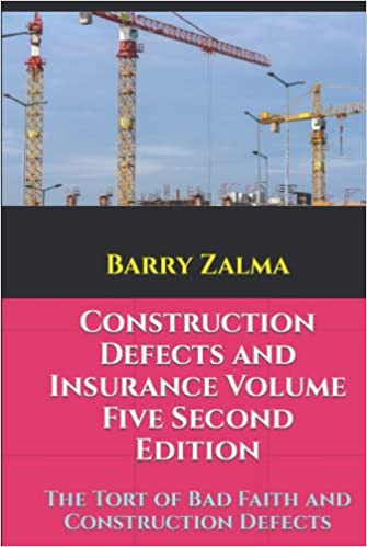 Second Edition of Volume Five of “Construction Defects and Insurance” Available
