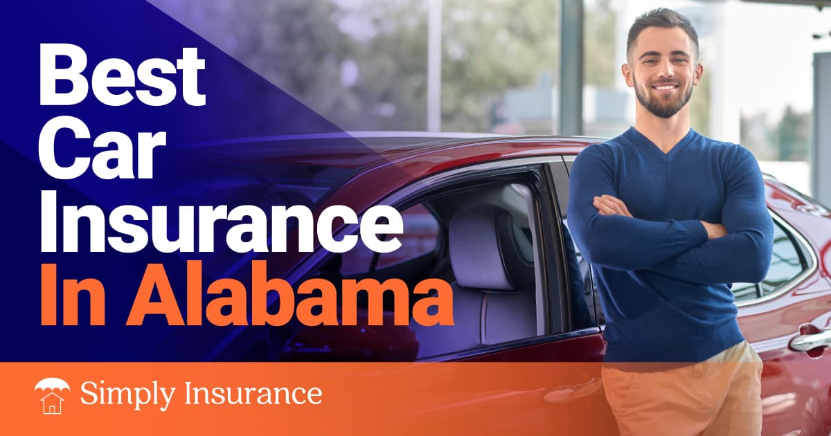 Best & Cheapest Car Insurance In Alabama For Your Auto In 2022 (Rates from $108/month!)