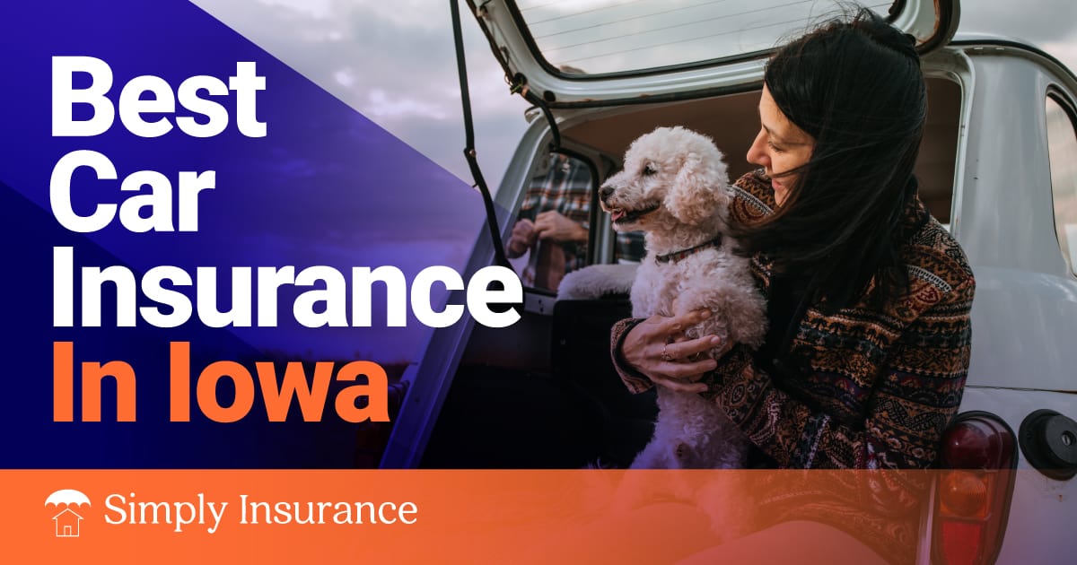 Best & Cheapest Car Insurance In Iowa For Your Auto In 2022 (Rates from $96/month!)