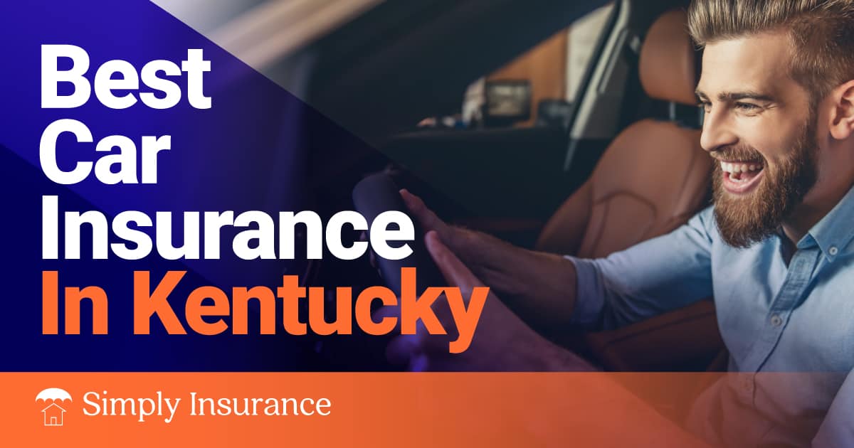 Best & Cheapest Car Insurance In Kentucky For Your Auto In 2022 (Rates from $75/month!)