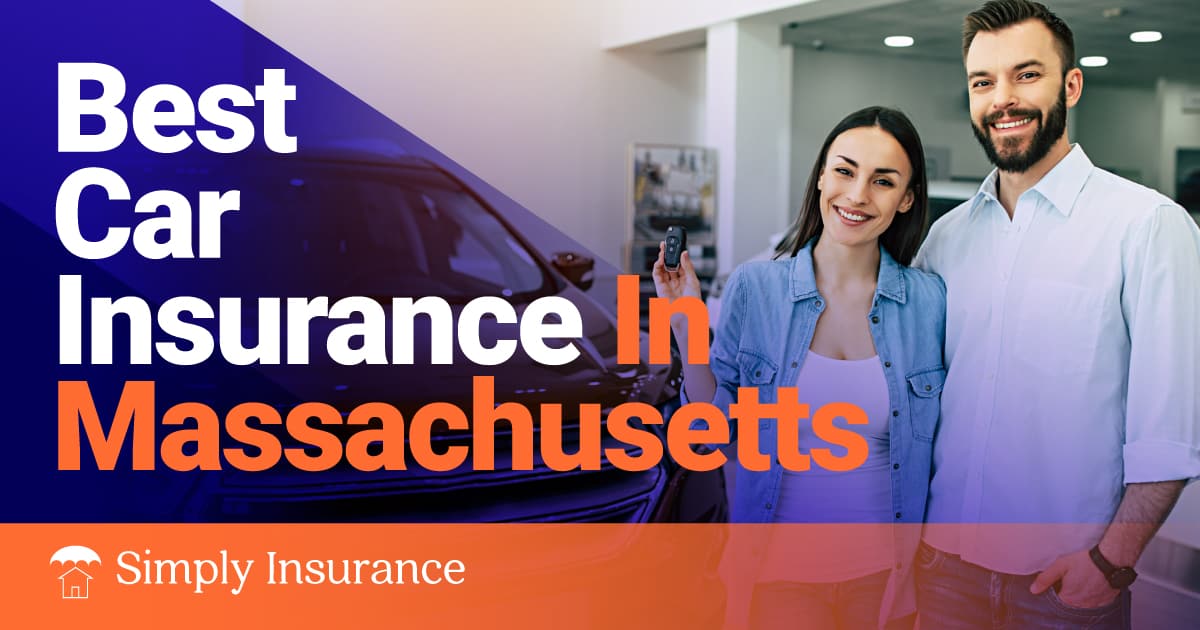 Best & Cheapest Car Insurance In Massachusetts For Your Auto In 2022 (Rates from $109/month!)