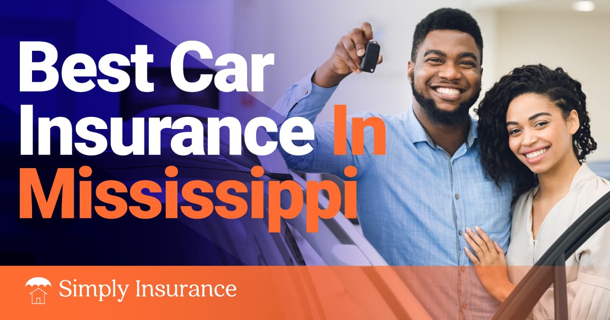 Best & Cheapest Car Insurance In Mississippi For Your Auto In 2022 (Rates from $125/month!)