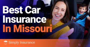 Best & Cheapest Car Insurance In Missouri For Your Auto In 2022 (Rates from $141/month!)