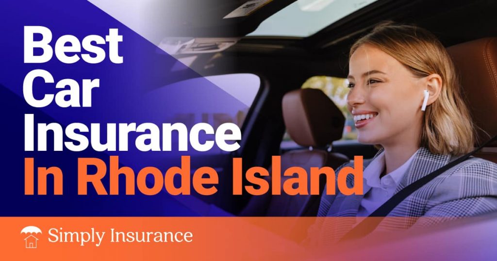 Best & Cheapest Car Insurance In Rhode Island For Your Auto In 2022 (Rates from $156/month!)