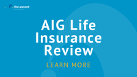 AIG Life Insurance Review | The Ascent - The Motley Fool