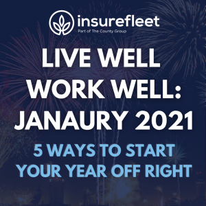 Live Well Work Well: January 2021