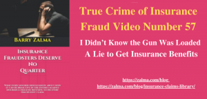 True Crime of Insurance Fraud Video Number 57