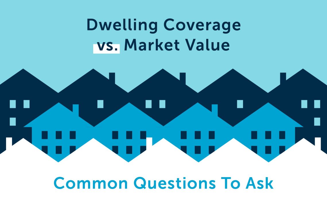 dwelling-coverage-vs-market-value-what-s-the-difference-insurance