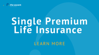 What Is Single Premium Life Insurance? | The Ascent - The Motley Fool