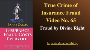 True Crime of Insurance Fraud Video Number 65