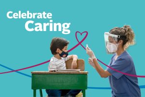 A nurse prepares to administer a vaccine to a child, with the words Celebrate Caring alongside