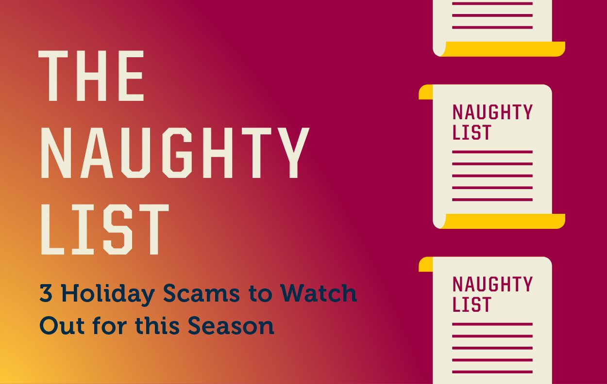 The Naughty List: Three Holiday Scams to Watch Out for this Season