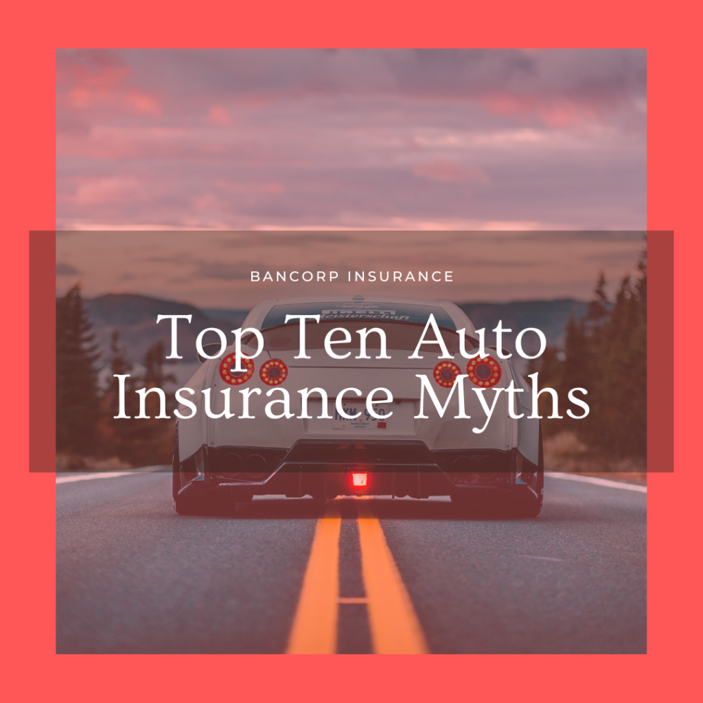 Top 10 Auto Insurance Myths