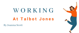 My Experience of Working at Talbot Jones