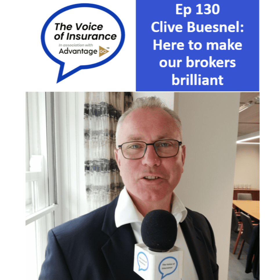 Ep 130 Clive Buesnel CEO Tysers: Here to make our brokers brilliant