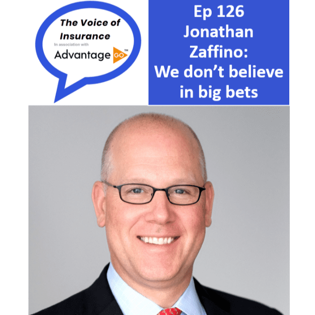 Ep126 Jonathan Zaffino President, Ascot Group: We don’t believe in big bets