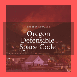 Oregon Defensible Space Code