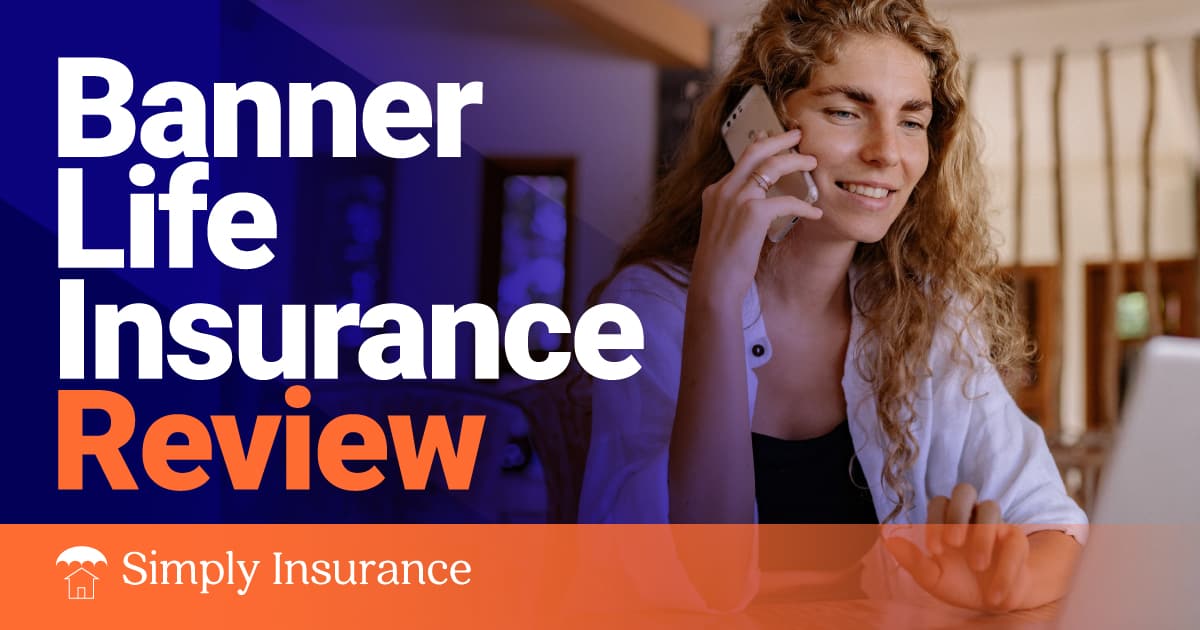 Banner Life Insurance Review | Best For Standard Rates In 2022!