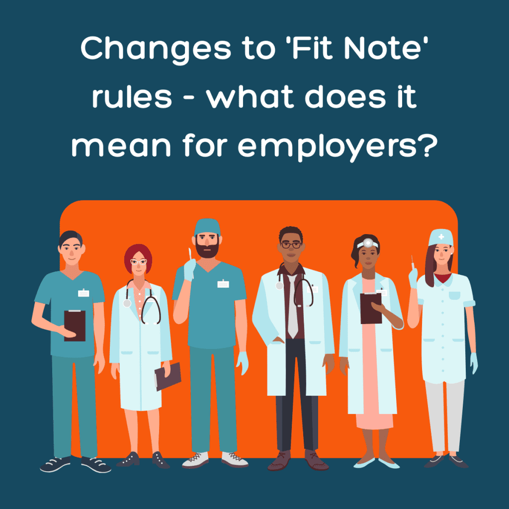 Changes to the ‘Fit Note’ rules – what does it mean for employers?