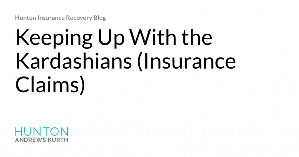 Keeping Up With the Kardashians (Insurance Claims)