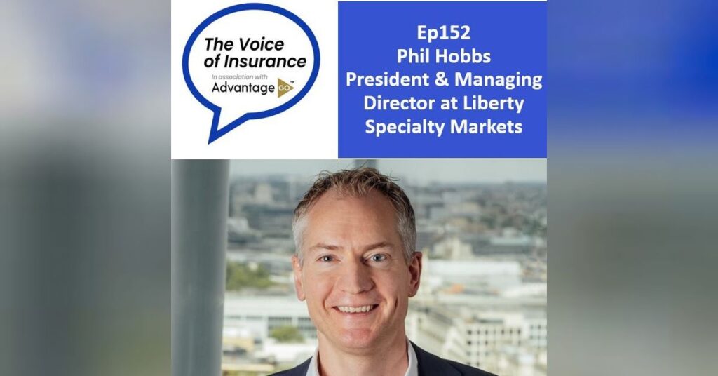 Ep152 Phil Hobbs President & Managing Director at Liberty Specialty Markets: Meeet the $24bn (re)insurer