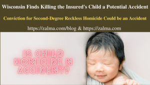 Wisconsin Finds Killing the Insured’s Child a Potential Accident