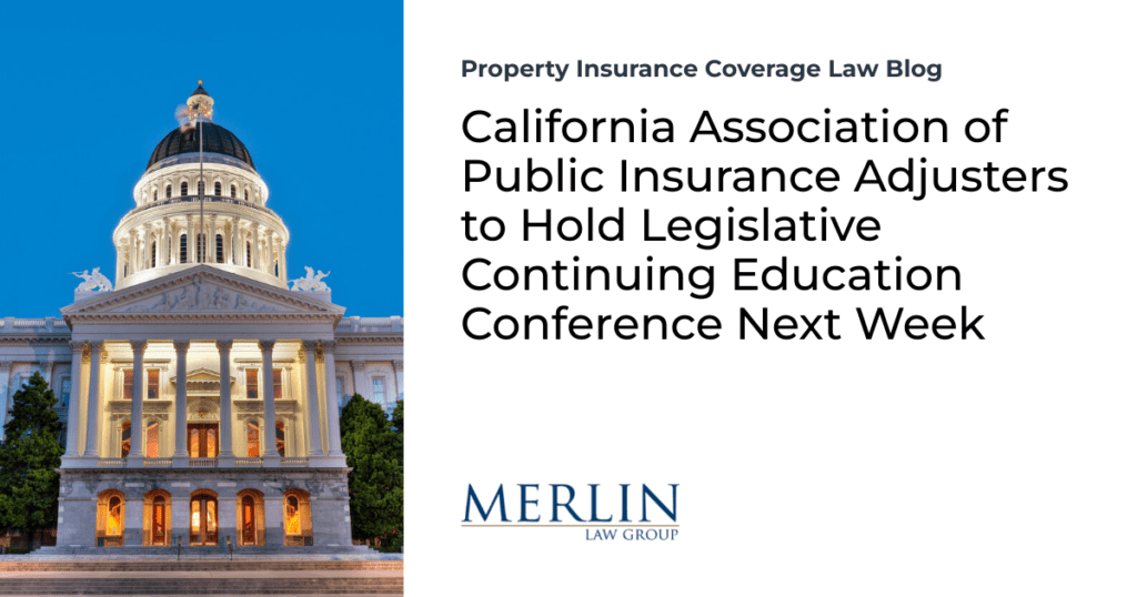 California Association of Public Insurance Adjusters to Hold Legislative Continuing Education Conference Next Week