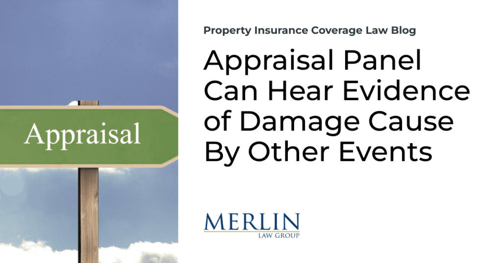 Appraisal Panel Can Hear Evidence of Damage Cause By Other Events