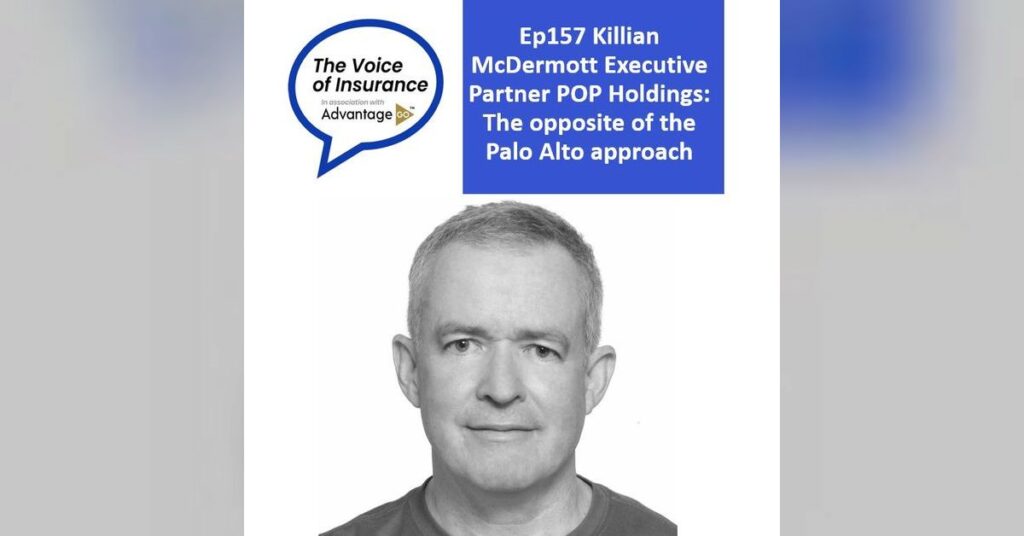 Ep157 Killian McDermott Executive Partner POP Holdings: The opposite of the Palo Alto approach