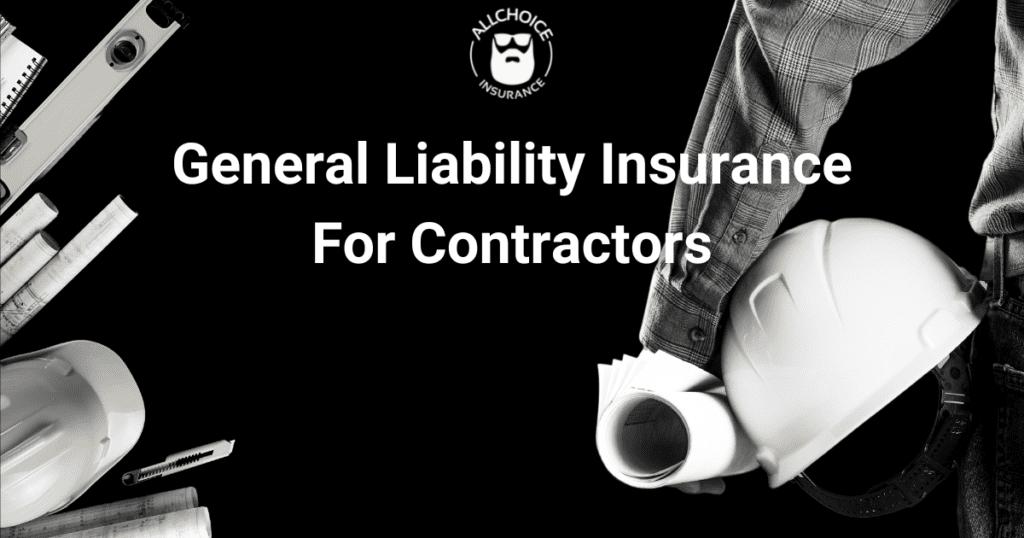 General Liability Insurance For Contractors