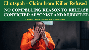 Chutzpah – Claim from Killer Refused