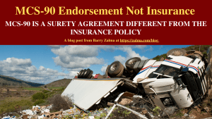 MCS-90 Endorsement Not Insurance