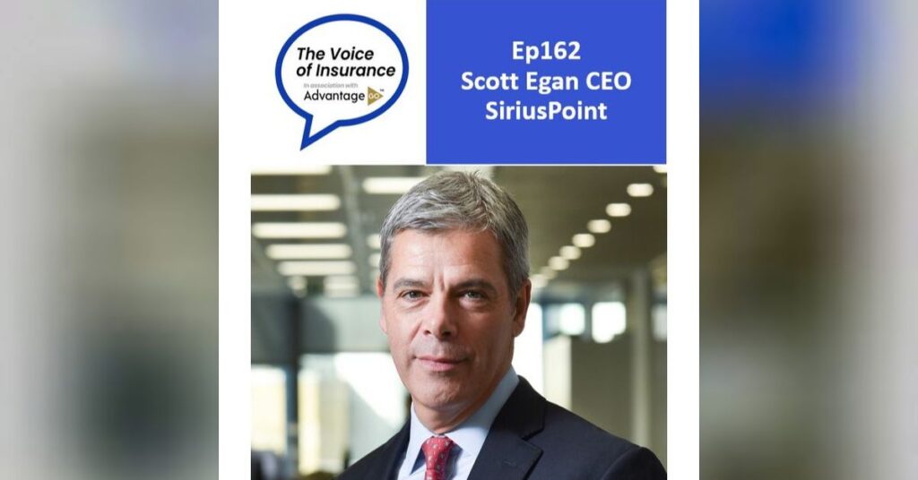 Ep162 Scott Egan CEO SiriusPoint: Re-establishing credibility in the marketplace