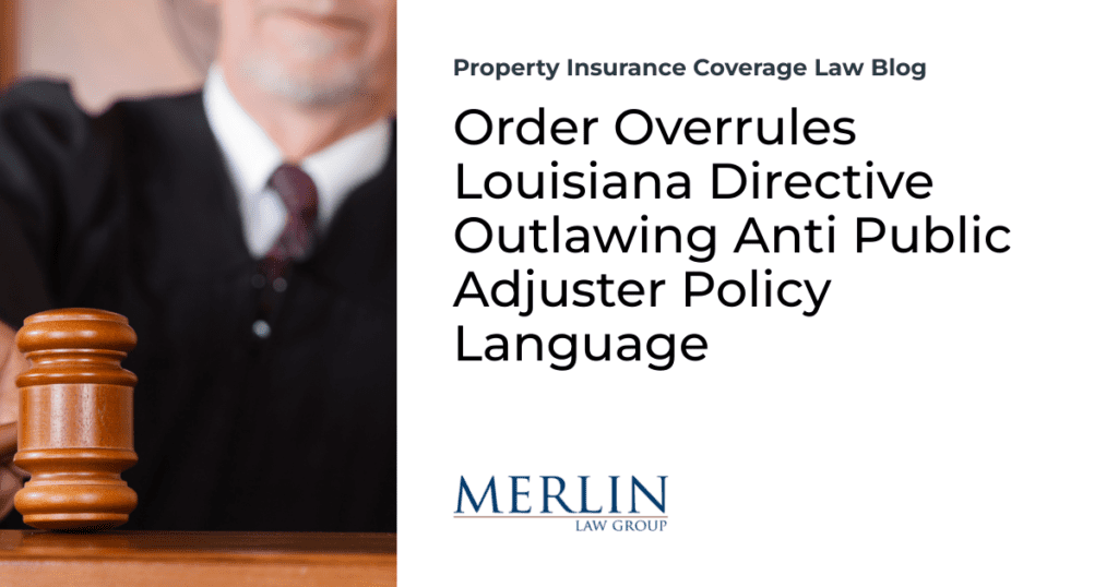 Order Overrules Louisiana Directive Outlawing Anti Public Adjuster Policy Language