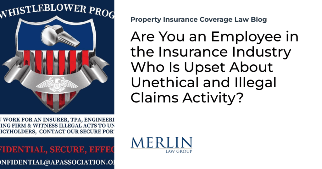 Are You an Employee in the Insurance Industry Who Is Upset About Unethical and Illegal Claims Activity?