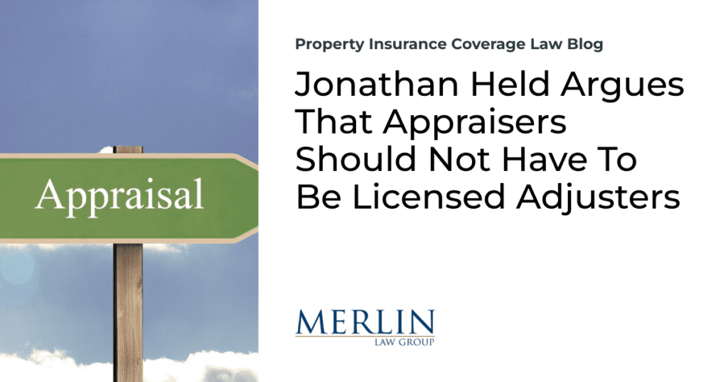 Jonathan Held Argues That Appraisers Should Not Have To Be Licensed Adjusters