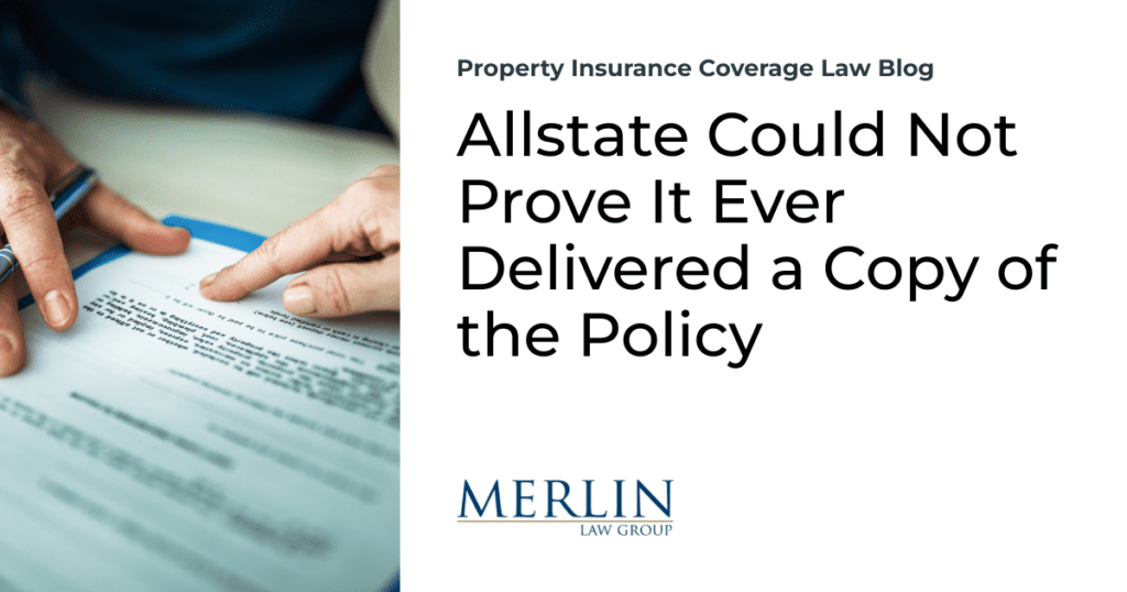 Allstate Could Not Prove It Ever Delivered a Copy of the Policy