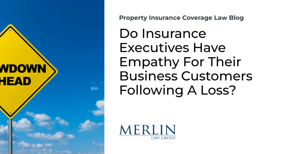 Do Insurance Executives Have Empathy For Their Business Customers Following A Loss?