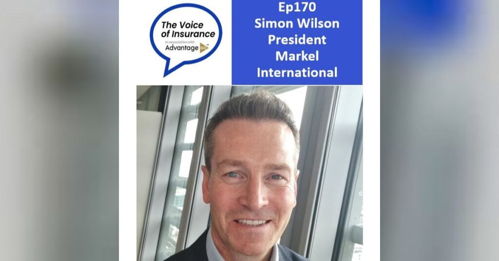 Ep170 Simon Wilson, President Markel International: The market will dictate