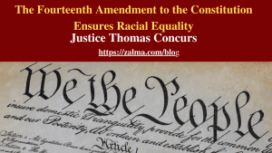 The Fourteenth Amendment to the Constitution Ensures Racial Equality