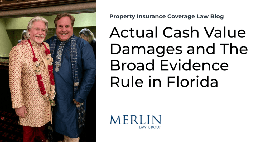 Actual Cash Value Damages and The Broad Evidence Rule in Florida 