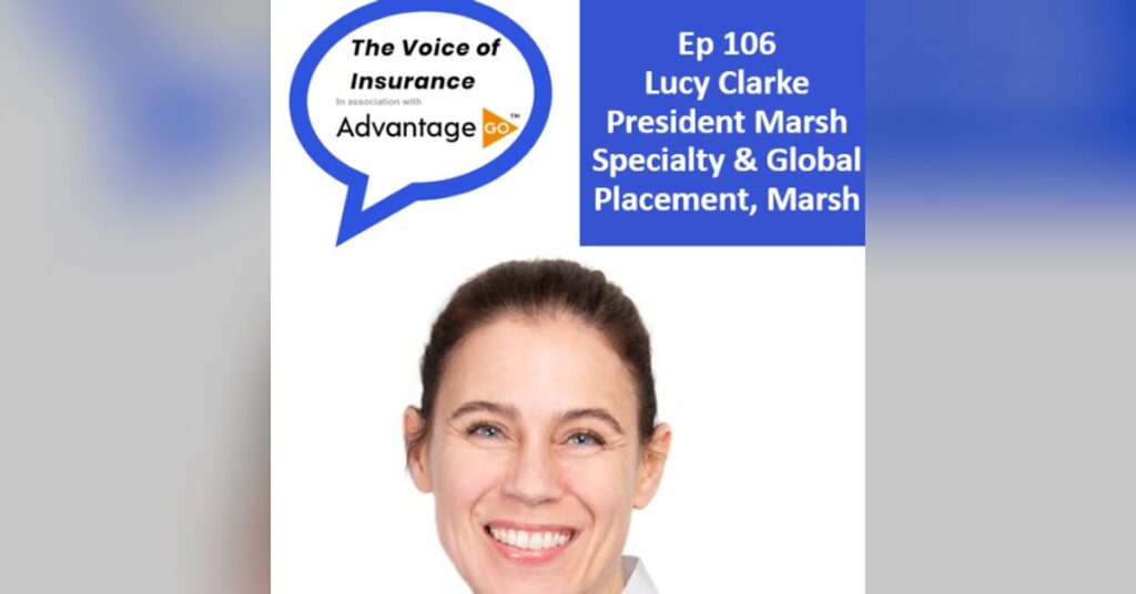 Ep 106 Lucy Clarke President Marsh Specialty and Global Placement, Marsh: Enough is enough