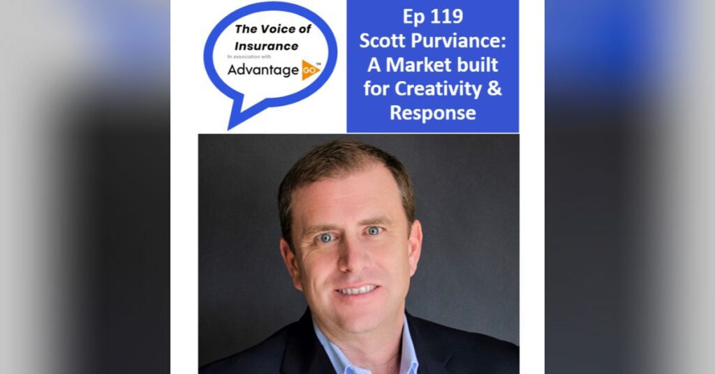 Ep 119 Scott Purviance CEO AmWins: A Market built for Creativity and Response