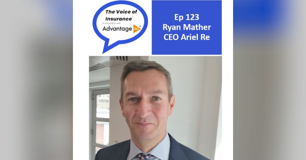 Ep 123 Ryan Mather CEO Ariel Re: Meet the New Guard