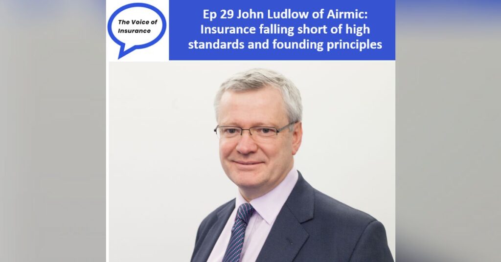 Ep 29 John Ludlow of Airmic: Insurance falling short of high standards and founding principles