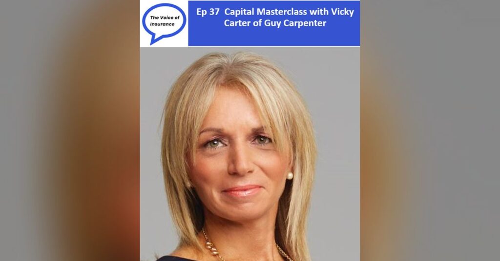 Ep 37 Capital Masterclass with Vicky Carter of Guy Carpenter