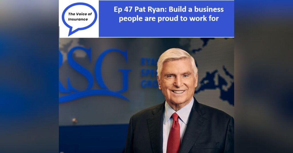 Ep 47 Pat Ryan: Build a business people are proud to work for