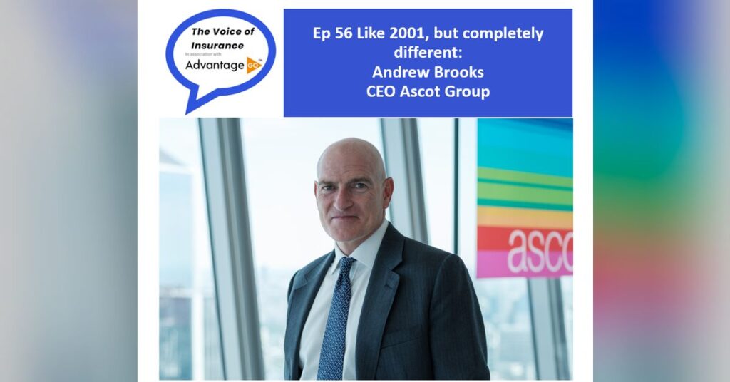 Ep 56 Like 2001, but completely different: Andrew Brooks CEO Ascot Group